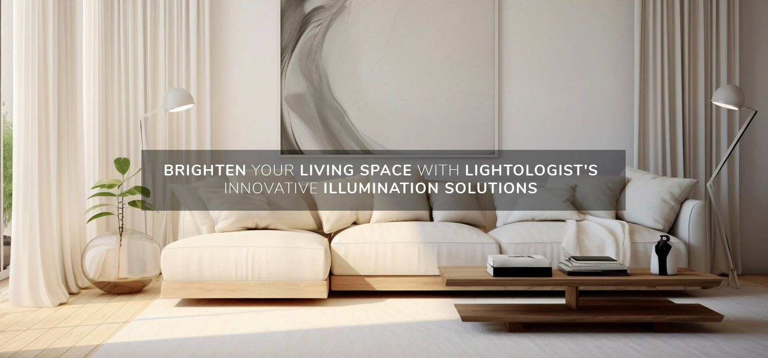 Brighten your living space with Lightologist's innovative illumination solutions.